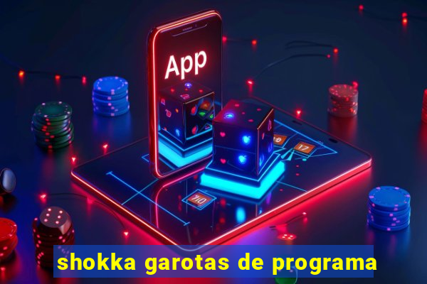 shokka garotas de programa